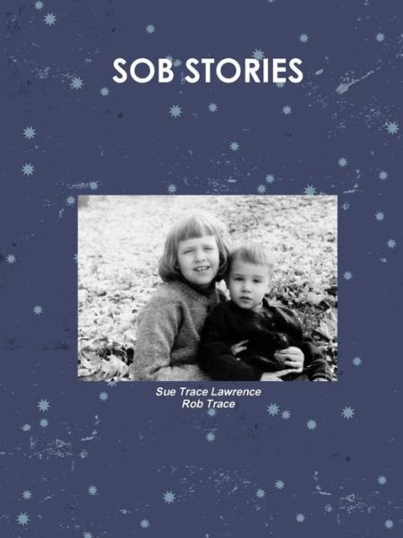 Cover for Trace, Lawrence, Sue · Sob Stories (Paperback Book) (2011)