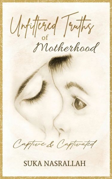 Cover for Suka Nasrallah · Unfiltered Truths of Motherhood (Paperback Book) (2021)