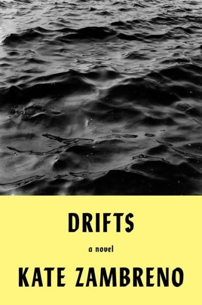 Cover for Kate Zambreno · Drifts (Hardcover bog) (2020)