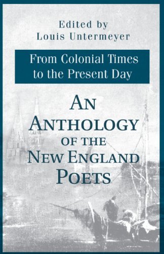 Cover for Estate of Louis Untermeyer · An Anthology of the New England Poets: from Colonial Times to the Present Day (Paperback Book) (2001)