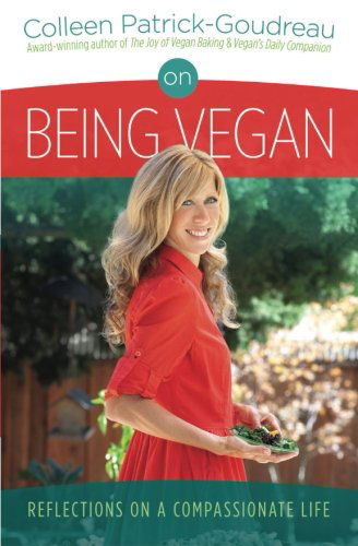 Cover for Colleen Patrick-goudreau · On Being Vegan: Reflections on a Compassionate Life (Pocketbok) (2013)