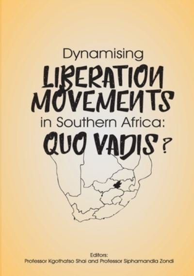 Cover for Kgothatso B Shai · Dynamising Liberation Movements in Southern Africa (Pocketbok) (2020)