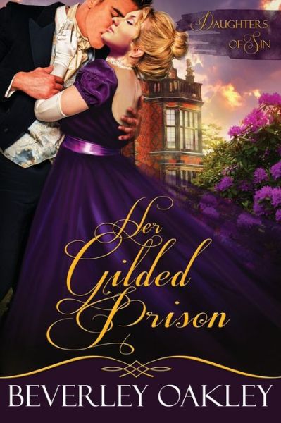 Cover for Beverley Oakley · Her Gilded Prison (Paperback Book) (2018)