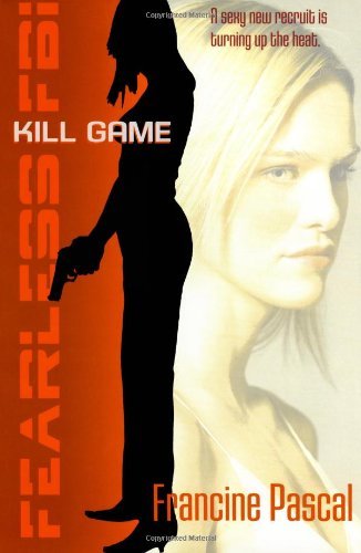 Cover for Francine Pascal · Kill Game (Fearless Fbi) (Pocketbok) (2005)