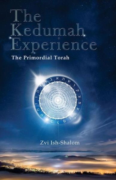 Cover for Zvi Ish-Shalom · The Kedumah Experience (Pocketbok) (2017)
