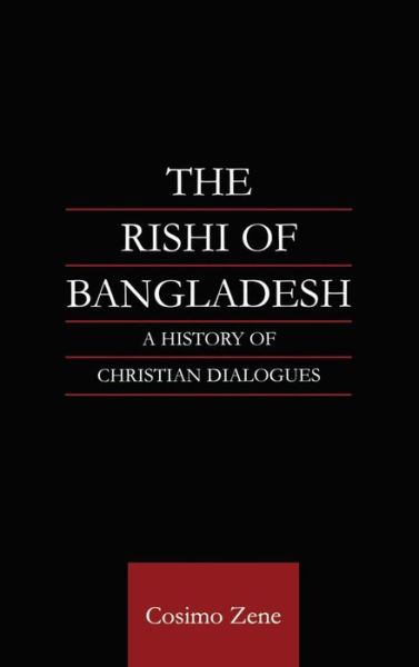 Cover for Cosimo Zene · The Rishi of Bangladesh: A History of Christian Dialogue (Hardcover Book) (2002)