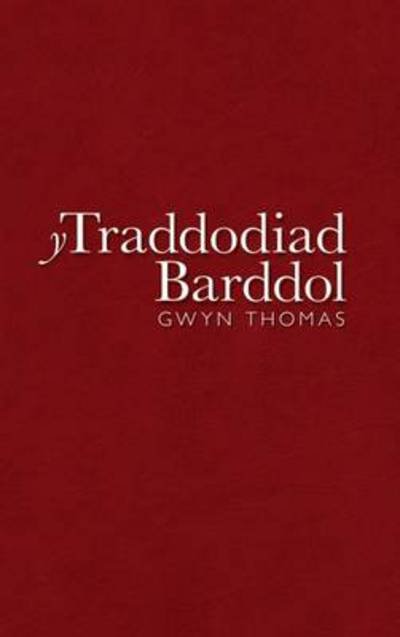 Cover for Gwyn Thomas · Y Traddodiad Barddol (Pocketbok) (2012)