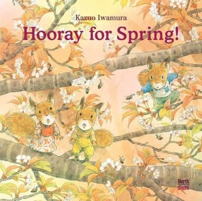 Cover for Kazuo Iwamura · Hooray for Spring! (Inbunden Bok) (2023)