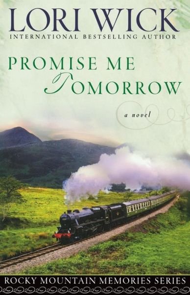 Cover for Lori Wick · Promise Me Tomorrow - Rocky Mountain Memories (Pocketbok) (2006)
