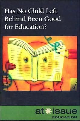 Cover for Christina Fisanick · Has No Child Left Behind Been Good for Education? (At Issue) (Pocketbok) (2008)