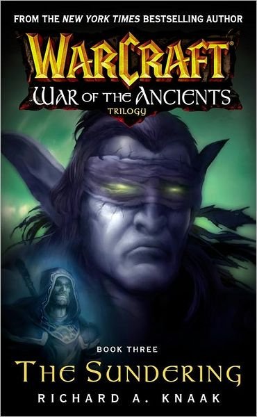 Warcraft: War of the Ancients (The Sundering) - Richard A. Knaak - Książki - Simon & Schuster - 9780743471213 - 8 października 2005