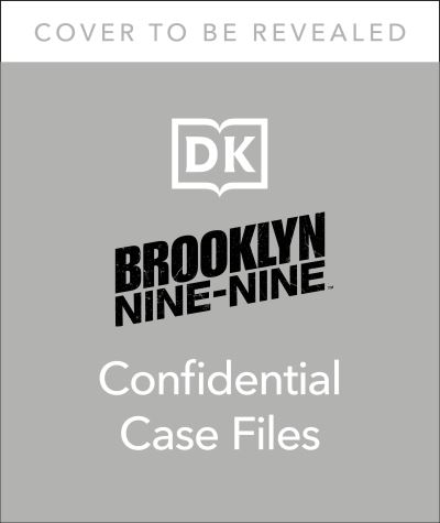 Cover for Dk · Brooklyn Nine-Nine Confidential Case Files (N/A) (2022)