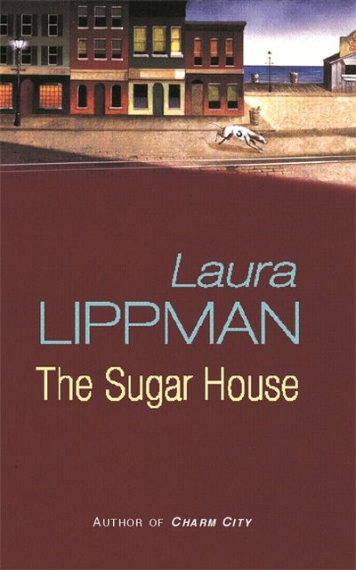 Cover for Laura Lippman · The Sugar House (Pocketbok) [New edition] (2001)