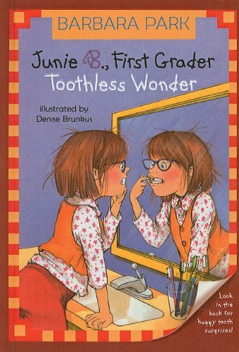 Cover for Barbara Park · Junie B., First Grader: Toothless Wonder (Junie B. Jones) (Hardcover bog) (2003)