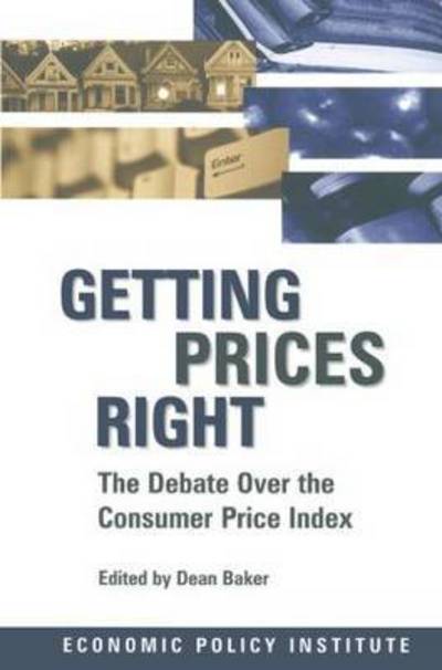 Cover for Dean Baker · Getting Prices Right: Debate Over the Consumer Price Index (Gebundenes Buch) (1997)