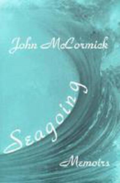 Cover for Jhon McCormick · Seagoing: Essay-memoirs (Innbunden bok) (2000)