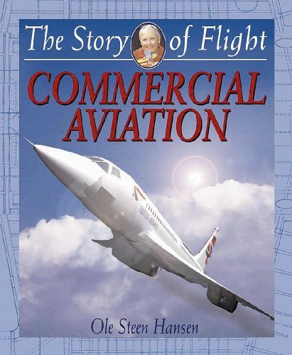 Commercial Aviation (Story of Flight) - Ole Steen Hansen - Books - Crabtree Pub Co - 9780778712213 - October 31, 2002