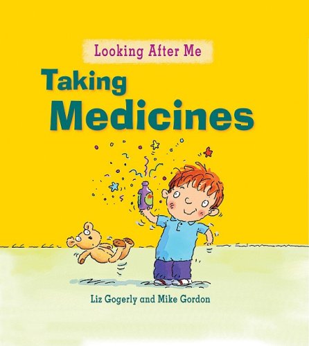 Cover for Liz Gogerly · Taking Medicine (Looking After Me) (Paperback Book) (2008)