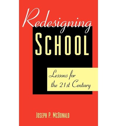 Cover for Joseph P. McDonald · Redesigning Schools: Lessons for the 21st Century (Hardcover bog) (1996)