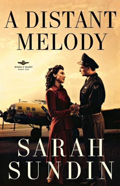 Cover for Sarah Sundin · A Distant Melody – A Novel (Paperback Book) (2010)