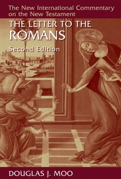 Cover for Douglas J. Moo · Letter to the Romans - New International Commentary on the New Testament (NICNT) (Hardcover Book) [Second edition] (2018)