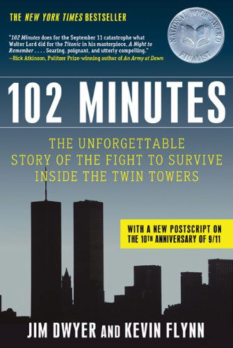 102 Minutes: The Unforgettable Story of the Fight to Survive Inside the Twin Towers - Jim Dwyer - Books - Times Books - 9780805094213 - August 2, 2011