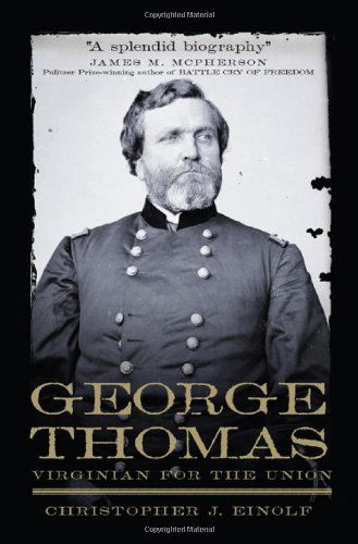 Cover for Christopher J. Einolf · George Thomas: Virginian for the Union - Campaigns and Commanders Series (Paperback Book) (2010)