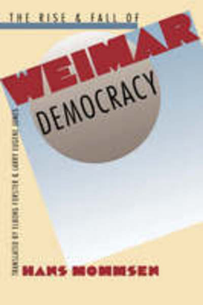 Cover for Hans Mommsen · Rise and Fall of Weimar Democracy (Book) (1998)