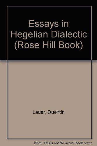 Essays in Hegelian Dialectic - Quentin Lauer - Bøger - Fordham University Press - 9780823210213 - 1977