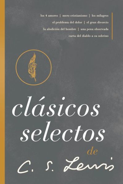 Clasicos selectos de C. S. Lewis - C. S. Lewis - Książki - Thomas Nelson Publishers - 9780829771213 - 26 października 2021