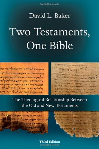 Cover for David L. Baker · Two Testaments, One Bible: the Theological Relationship Between the Old and New Testaments (Paperback Book) (2010)