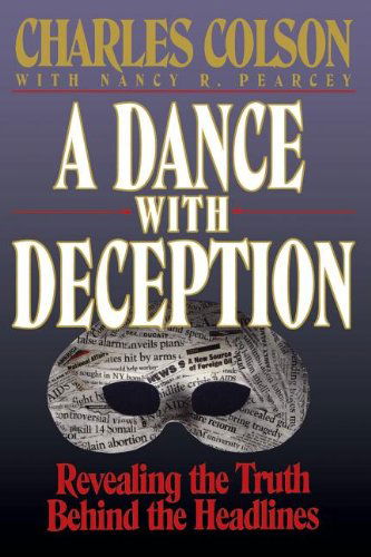 A Dance with Deception - Charles W. Colson - Books - Thomas Nelson Publishers - 9780849935213 - January 28, 2004