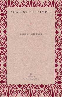 Cover for Robert Miltner · Against the Simple - Wick Poetry Chapbook S. (Paperback Book) (1995)