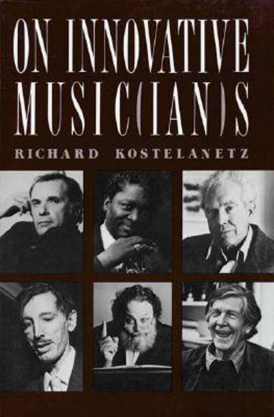 Cover for Richard Kostelanetz · On Innovative Music - Ians (Paperback Book) (1989)