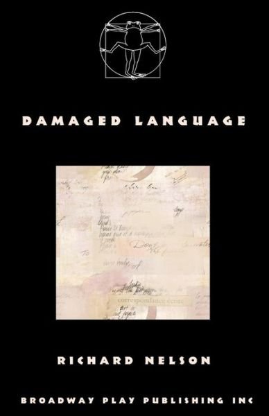 Cover for Richard Nelson · Damaged Language : Radio Plays (Pocketbok) (2019)