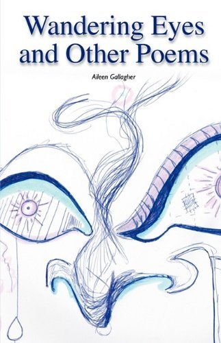 Cover for Aileen Gallagher · Wandering Eyes and Other Poems (Paperback Book) (2009)
