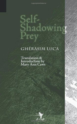 Self-shadowing Prey - Luca Gherasim - Books - Contra Mundum Press - 9780983697213 - March 30, 2012