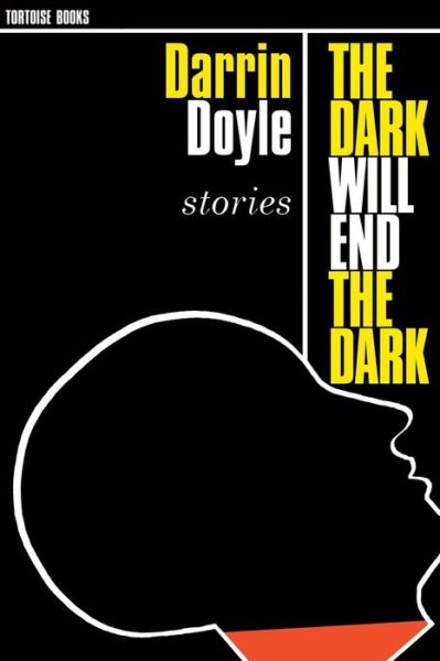 Cover for Darrin Doyle · The Dark Will End The Dark (Paperback Book) (2015)