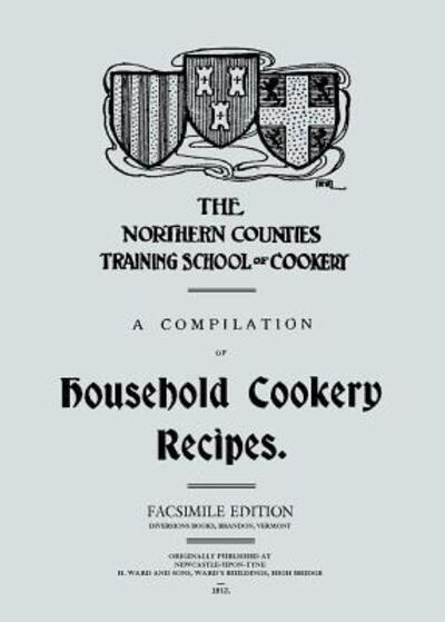 Cover for A B Rotheram · A Compilation of Household Cookery Recipes (1913) (Paperback Book) (2014)