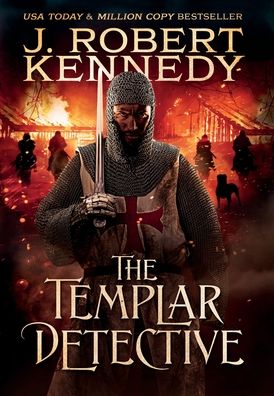 Cover for J Robert Kennedy · The Templar Detective (Hardcover Book) (2017)