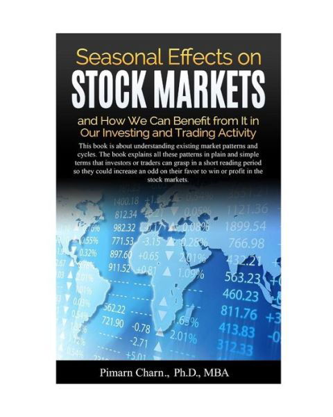 Cover for Pimarn Charn · Seasonal Effects on Stock Markets and How We Can Benefit from It in Our Investing and Trading Activity (Taschenbuch) (2016)