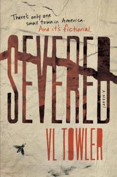 Cover for VL Towler · Severed (Paperback Book) (2015)