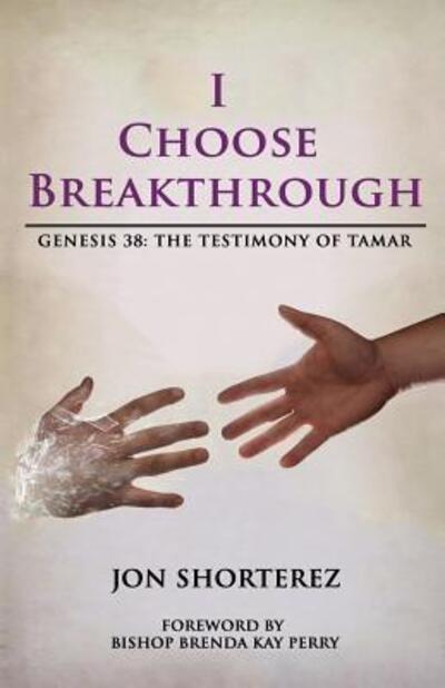 Cover for Jon Rafeal Shorterez · I Choose Breakthrough (Paperback Book) (2016)