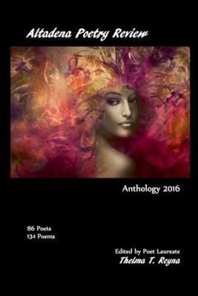 Altadena Poetry Review - Thelma T Reyna Ph D - Books - Golden Foothills Press - 9780996963213 - April 3, 2016