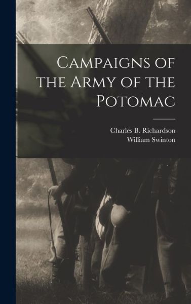 Cover for William Swinton · Campaigns of the Army of the Potomac (Book) (2022)