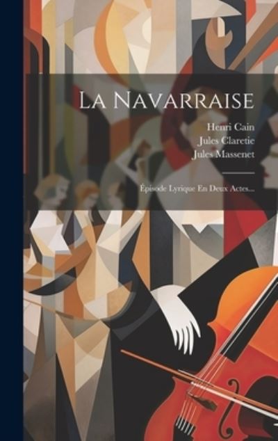 Cover for Jules Massenet · Navarraise (Book) (2023)