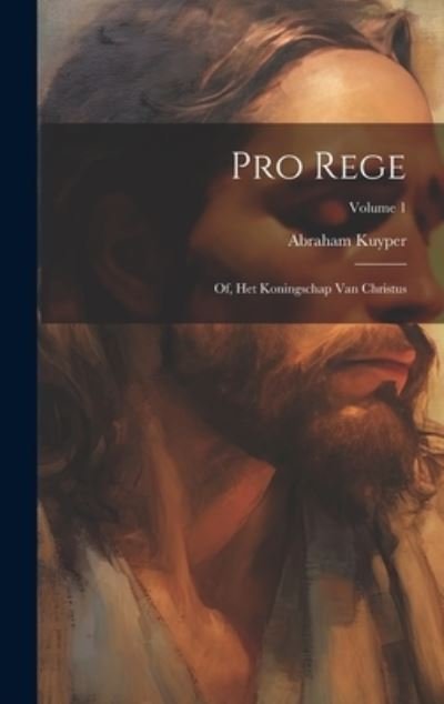 Cover for Abraham Kuyper · Pro Rege (Bog) (2023)