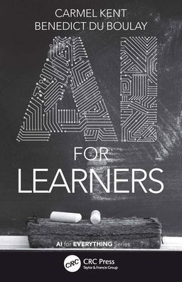 AI for Learning - AI for Everything - Carmel Kent - Livros - Taylor & Francis Ltd - 9781032039213 - 28 de janeiro de 2022