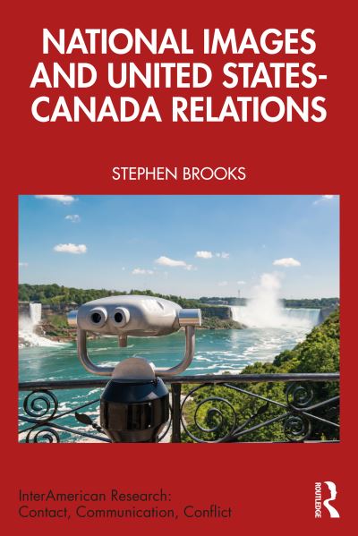 Cover for Stephen Brooks · National Images and United States-Canada Relations - InterAmerican Research: Contact, Communication, Conflict (Taschenbuch) (2024)