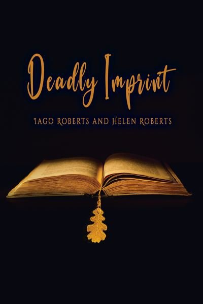 Cover for Iago Roberts · Deadly Imprint (Paperback Book) (2023)